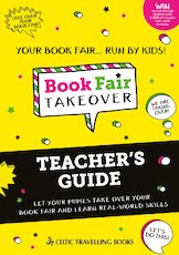 Book Fair Takeover Teacher's Guide - Celtic Travelling Books Book Fair Takeover Teacher's Guide - Celtic Travelling Books
