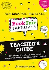 Book Fair Takeover Teacher's Guide - Travelling Books Book Fair Takeover Teacher's Guide - Travelling Books