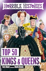 Horrible Histories: Top 50 Kings and Queens