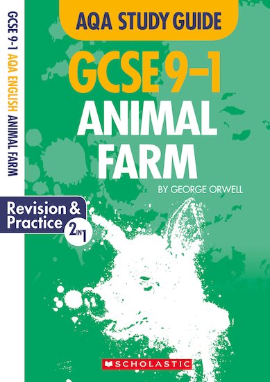 GCSE Grades 9-1 Study Guides: Animal Farm AQA English Literature -  Scholastic Shop