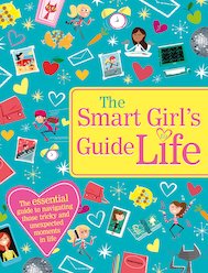 The Smart Girl's Guide to Life