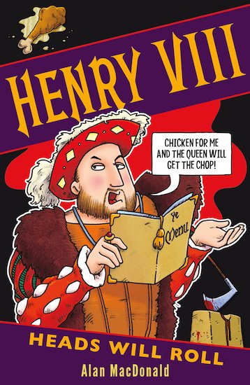 Henry VIII: Heads Will Roll - Scholastic Shop