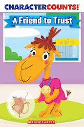 Character Counts! A Friend to Trust