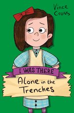 I Was There...: Alone in the Trenches