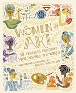 Women in Art: 50 Fearless Creatives Who Inspired the World