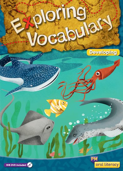 PM Oral Literacy Developing: Exploring Vocabulary Big Book + Linked Digital Content