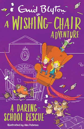 Wishing-Chair Adventures: A Daring School Rescue