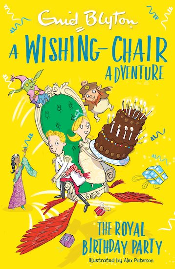 Wishing-Chair Adventures: The Royal Birthday Party