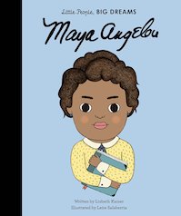 Little People, Big Dreams: Maya Angelou