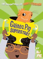 The Adventures of Harry Stevenson #2: Guinea Pig Superstar!