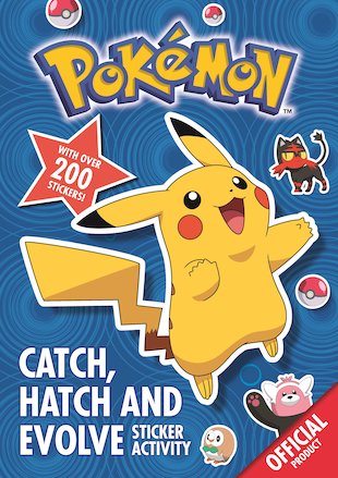 Pokémon: Catch, Hatch and Evolve Sticker Activity Book