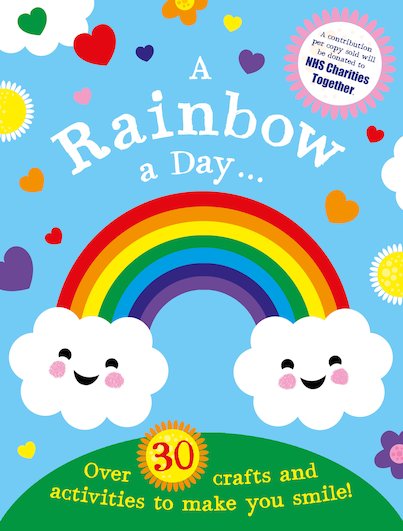 A Rainbow a Day... Over 30 crafts and activities to make you smile!