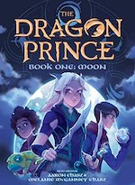 The Dragon Prince #1: Moon (The Dragon Prince Novel #1)
