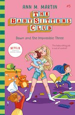 The Babysitters Club 2020 #5: Dawn and the Impossible Three