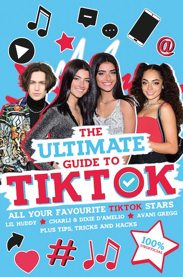 The Ultimate Guide to TikTok (100% Unofficial)
