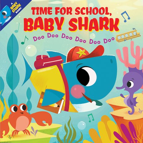 Time for School, Baby Shark! Doo Doo Doo Doo Doo Doo