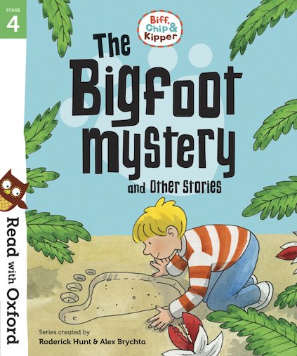 Read with Oxford: Stage 4: Biff, Chip and Kipper: Bigfoot Mystery and Other Stories