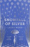A Snowfall of Silver