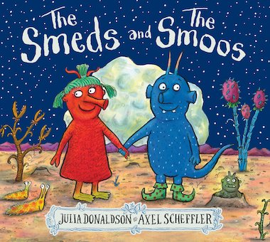 the smeds and the smoos by julia donaldson