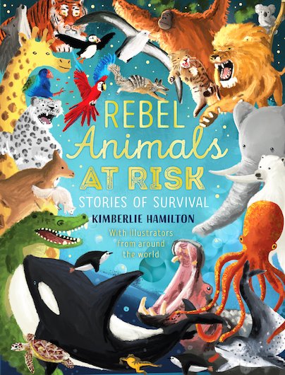 Rebel Animals at Risk: Stories of Survival
