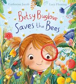 Betsy Buglove Saves the Bees