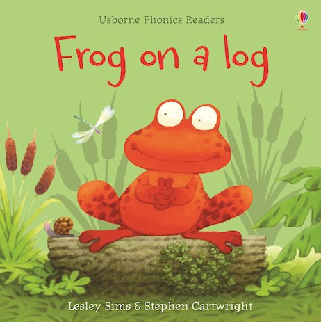 Usborne Phonics Readers: Frog on a Log - Scholastic Shop