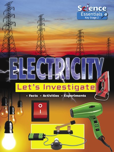 Science Essentials Key Stage 2: Electricity - Let's Investigate