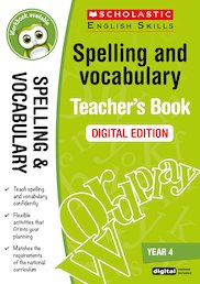Scholastic English Skills: Spelling and Vocabulary Teacher's Book (Year 4) DIGITAL EDITION