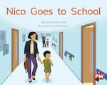 PM Red: Nico Goes to School  (PM Storybooks) Level 4