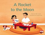 PM Red: A Rocket to the Moon (PM Storybooks) Level 4