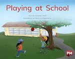 Playing at School (PM Storybooks) Level 4