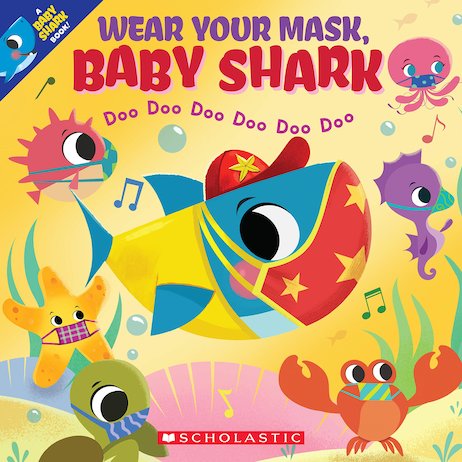 Wear Your Mask, Baby Shark Doo Doo Doo Doo Doo Doo