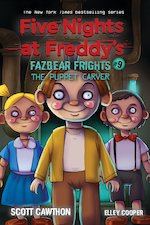 Five Nights at Freddy's: The Puppet Carver (Five Nights at Freddy's: Fazbear Frights #9)
