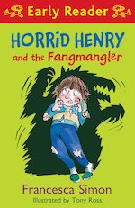 Horrid Henry Early Reader: Horrid Henry and the Fangmangler
