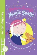 Reading Ladder Level 1: Flora the Fairy's Magic Spells