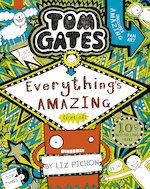 Tom Gates #3: Everything's Amazing (sort of)