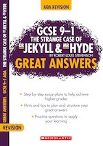 GCSE Grades 9-1 Great Answers: The Strange Case of Dr Jekyll and Mr Hyde
