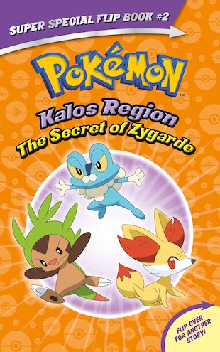 The Secret of Zygarde / A Legendary Truth (Pokemon Super Special Flip Book)