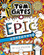 Tom Gates #13: Epic Adventure (Kind Of)