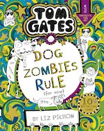 Tom Gates #11: DogZombies Rule (For now...)