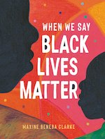 When We Say Black Lives Matter