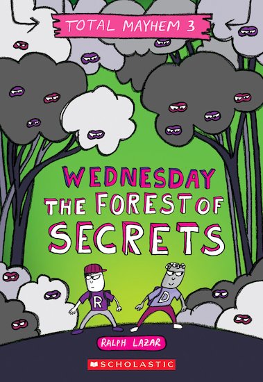 Wednesday - The Forest of Secrets (Total Mayhem #3)