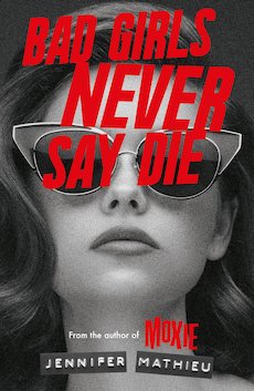 Bad Girls Never Say Die