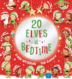 Twenty at Bedtime: Twenty Elves at Bedtime
