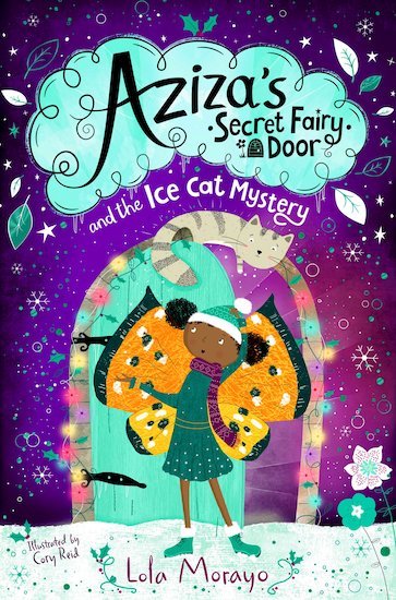 Aziza's Secret Fairy Door and the Ice Cat Mystery