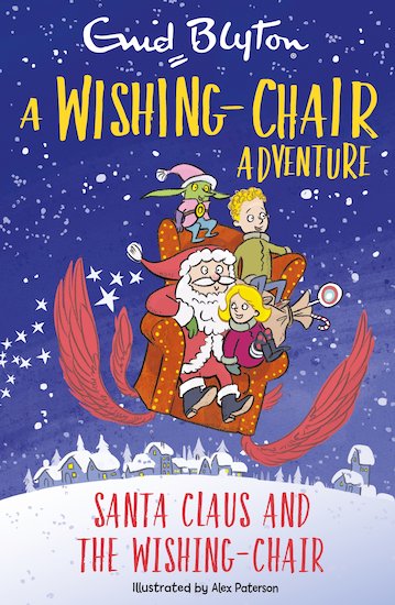 Wishing-Chair Adventure: Santa Claus and the Wishing-Chair