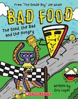 The Good, the Bad and the Hungry (Bad Food 2)