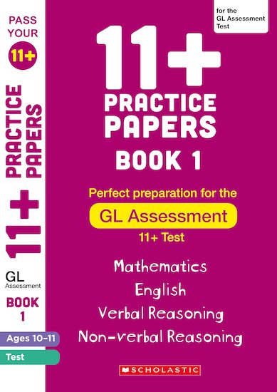 11+ Practice Papers for the GL Assessment Ages 10-11 - Book 1