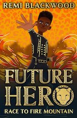 Future Hero #1: Future Hero: Race to Fire Mountain