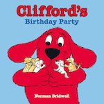 Clifford the Big Red Dog: Clifford's Birthday Party